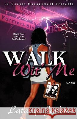 Walk Wit' Me: The Widows Mind Mrs Latanya Jackson 9780615442648 13 Ghostz Management - książka