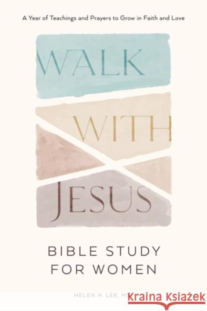 Walk with Jesus - Bible Study for Women Helen H. (Helen H. Lee) Lee 9780593690222 Random House USA Inc - książka