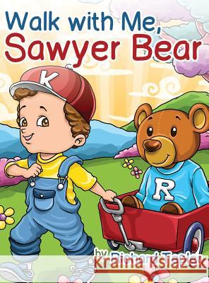 Walk with Me, Sawyer Bear Richard Tepler 9781434915290 Dorrance Publishing Co. - książka