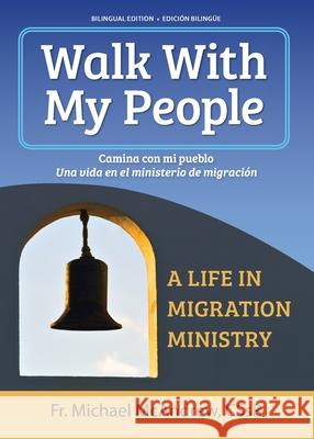 Walk with My People: A Story of Migration Ministry Michael McAndrew 9780764828720 Libros Liguori - książka