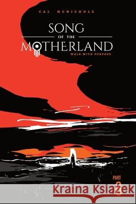 Walk With Purpose: Song of the Motherland, Part 6 Cal McNichols 9781734027853 Cal McNichols - książka