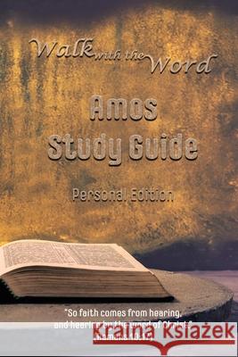 Walk with the Word Amos Study Guide: Personal Edition D. E. Isom 9781981811076 Createspace Independent Publishing Platform - książka