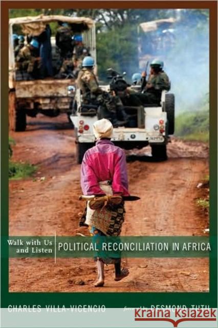 Walk with Us and Listen: Political Reconciliation in Africa Villa-Vicencio, Charles 9781589015722 Georgetown University Press - książka