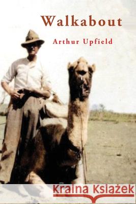 Walkabout Arthur Upfield 9781922473875 ETT Imprint - książka