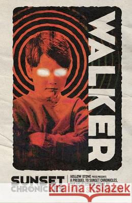 Walker: A standalone Sunset Chronicles prequel Paul Stephenson 9781915093561 Hollow Stone Press - książka