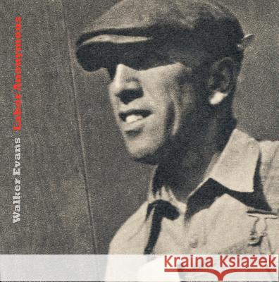 Walker Evans: Labor Anonymous Thomas Zander David Campany Heinz Liesbrock 9781938922947 Koenig Books - książka