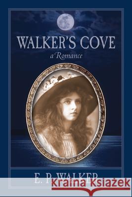 Walker's Cove: a Romance Walker, E. P. 9780996430708 Walker House Publishing - książka