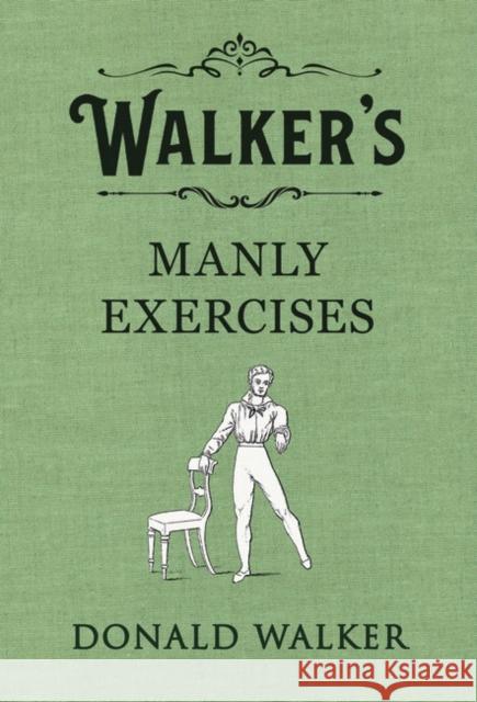 Walker's Manly Exercises Donald Walker 9780241349151 Penguin UK - książka