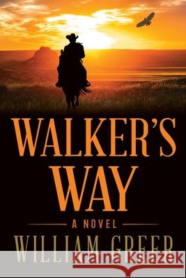 Walker's Way William Greer 9781734734607 Tidewalker Press, LLC - książka