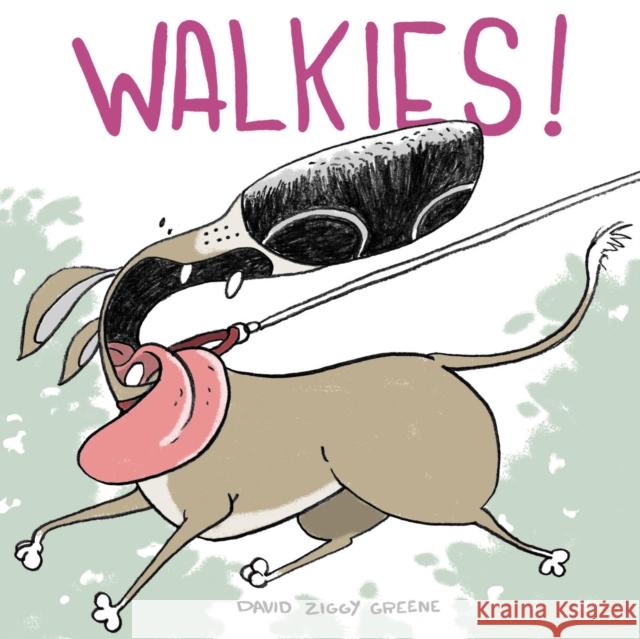 Walkies! David Ziggy Greene 9781916311824 Bog Eyed Books - książka