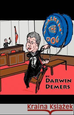 Walkin' The Dog Darwin DeMers 9780595463992 iUniverse - książka