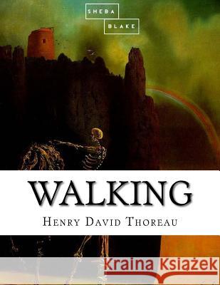 Walking Henry David Thoreau 9781548766665 Createspace Independent Publishing Platform - książka