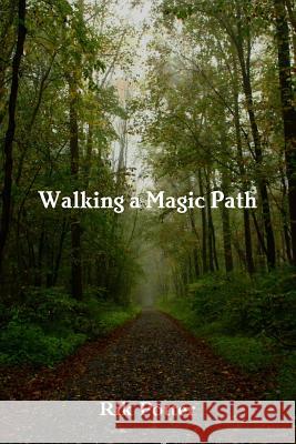 Walking a Magic Path Rik Potter 9781329060074 Lulu.com - książka