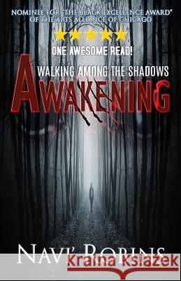 Walking Among the Shadows: Awakening: Revised Edition Navi' Robins 9780692297742 Northshore Publishing - książka