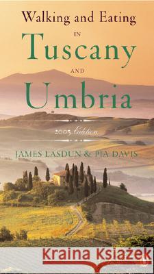 Walking and Eating in Tuscany and Umbria: Revised Edition Lasdun, James 9780141009001 Penguin Books - książka