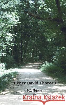 Walking and Life Without Principle Henry David Thoreau 9781512142914 Createspace - książka