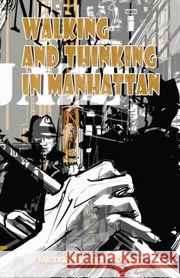 Walking And Thinking In Manhattan Michael Moha 9781643988108 Litfire Publishing - książka