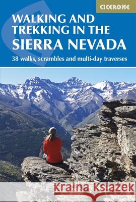 Walking and Trekking in the Sierra Nevada: 38 walks, scrambles and multi-day traverses Richard Hartley 9781852849177  - książka