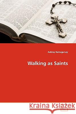 Walking as Saints Aubrey Ramage-Lay 9783639158106  - książka