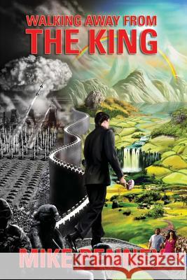 Walking Away From The King Penney, Mike 9781499277647 Createspace - książka