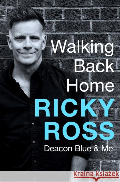 Walking Back Home Ricky Ross 9781472289278 Headline Publishing Group - książka