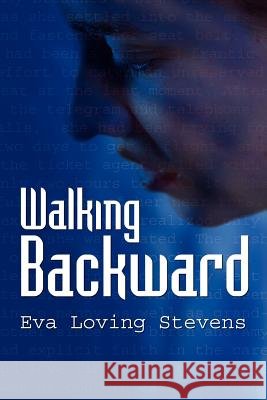 Walking Backward Eva Loving Stevens 9781410755612 Authorhouse - książka