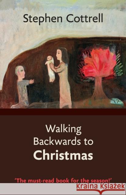 Walking Backwards to Christmas Stephen Cottrell 9780281071470 SPCK - książka