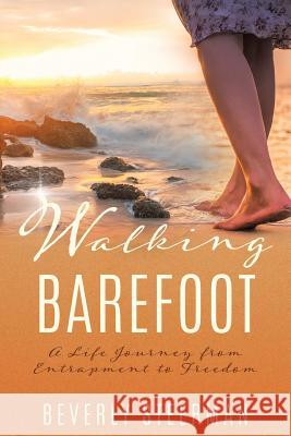 Walking Barefoot Beverly Steerman 9781545661413 Xulon Press - książka