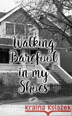 Walking Barefoot in my Shoes Brust Johnson, Doreen 9781635220018 Rivershore Books - książka