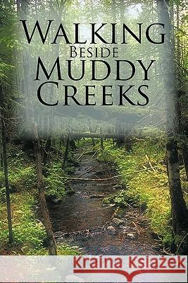 Walking Beside Muddy Creeks Wanda Hancock 9781426964558 Trafford Publishing - książka