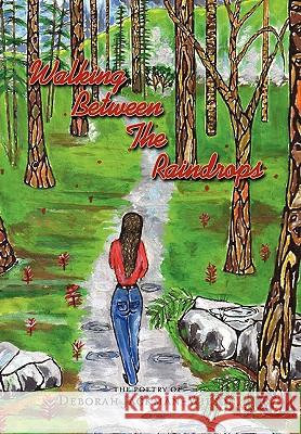 Walking Between The Raindrops Jackman-Wilson, Deborah 9781450065740 Xlibris Corporation - książka
