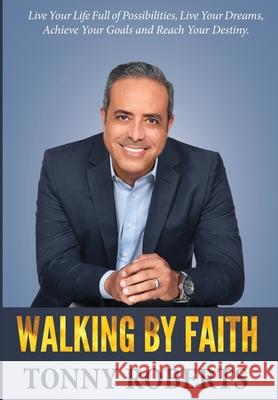 Walking By Faith Tonny Roberts 9781087931043 Indy Pub - książka