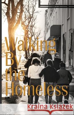 Walking By the Homeless Sandretti, Laura 9781948365833 Orange Hat Publishing - książka