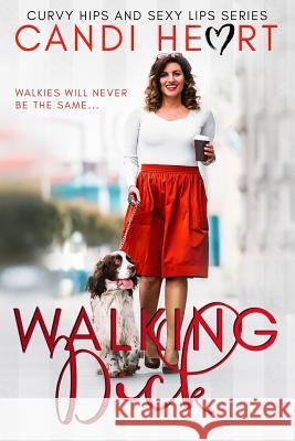 Walking Dick Sierra Rose 9781981982035 Createspace Independent Publishing Platform - książka