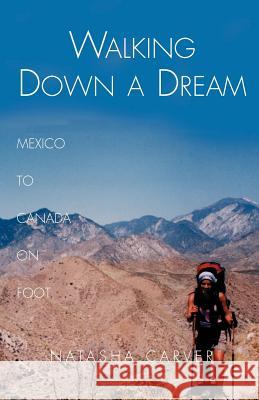 Walking Down a Dream Natasha Carver 9781401075484 Xlibris Corporation - książka