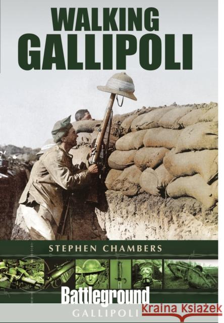 Walking Gallipoli Stephen Chambers 9781473825642 Pen & Sword Books Ltd - książka