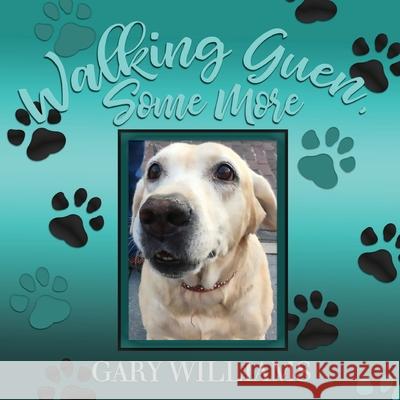 Walking Guen, Some More Gary Williams 9780578641812 Suspense Publishing - książka