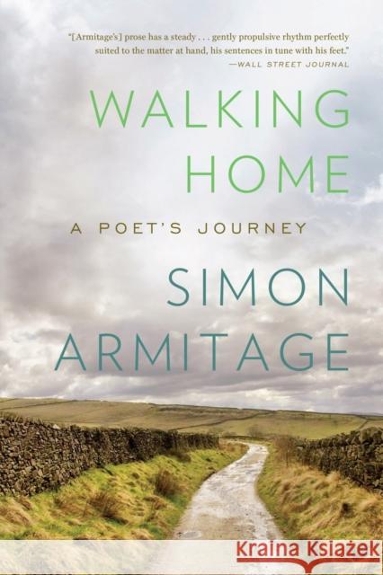 Walking Home: A Poet's Journey Simon Armitage 9780871407436 Liveright Publishing Corporation - książka