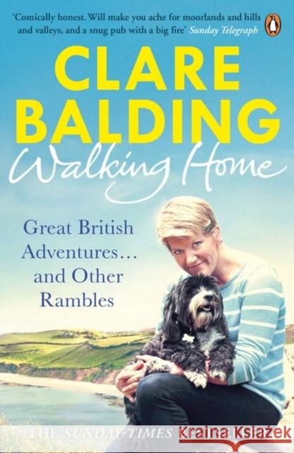 Walking Home: Great British Adventures . . . and Other Rambles Clare Balding 9780241959770 PENGUIN GROUP - książka