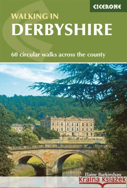 Walking in Derbyshire: 60 circular walks across the county Elaine Burkinshaw 9781852846336 Cicerone Press - książka