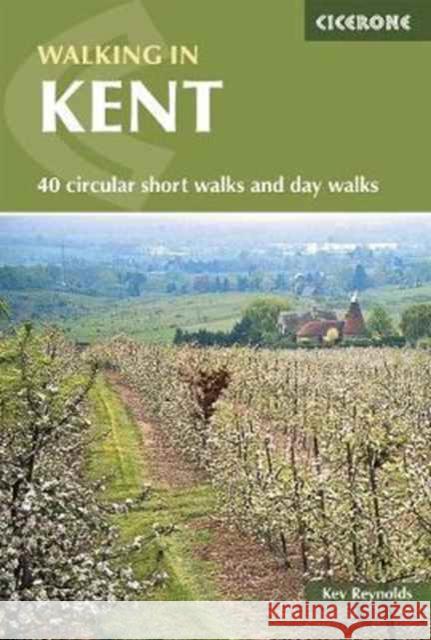 Walking in Kent: 40 circular short walks and day walks Reynolds, Kev 9781852848620 Cicerone Press - książka