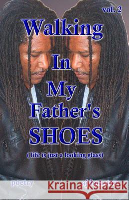 Walking In My Father's Shoes Vol 2: Life Is Just A Looking Glass Houston, Albert Jeffrey 9780996312950 Not Just Alphabets Publishing - książka