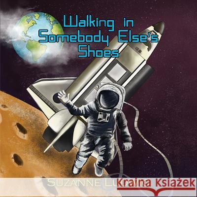 Walking in Somebody Else's Shoes Suzanne Ludwig 9781641822435 Not Avail - książka