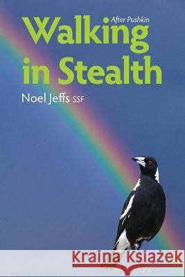 Walking in Stealth: After Pushkin Noel Jeffs (Ssf) 9781922912091 Moshpit Publishing - książka