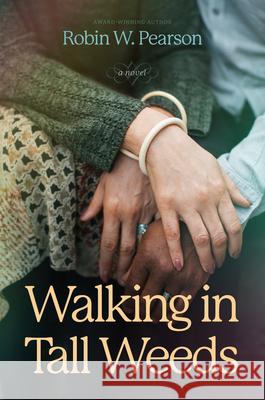 Walking in Tall Weeds Robin W. Pearson 9781496453723 Tyndale House Publishers - książka