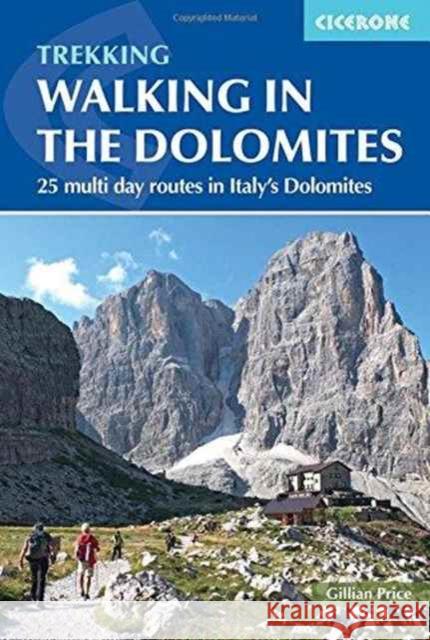 Walking in the Dolomites: 25 multi-day routes in Italy's Dolomites Gillian Price 9781852848446 Cicerone Press - książka