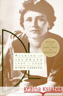 Walking in the Shade: Volume Two of My Autobiography--1949-1962 Doris May Lessing 9780060929565 Harper Perennial - książka