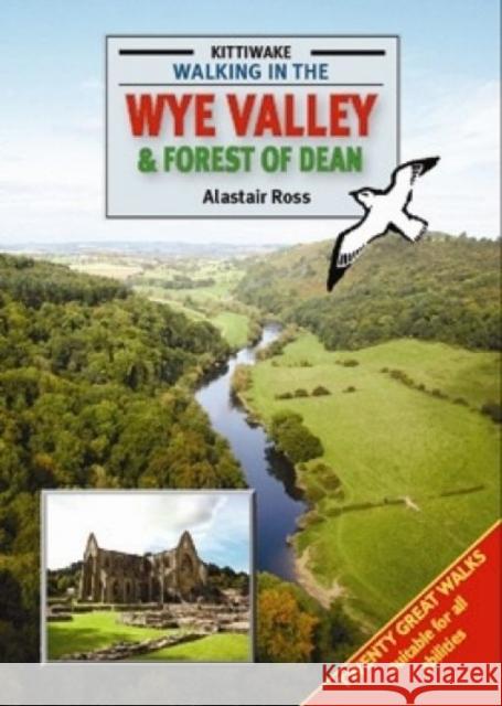 Walking in the Wye Valley and Forest of Dean Alastair Ross 9781902302775 Kittiwake Press - książka