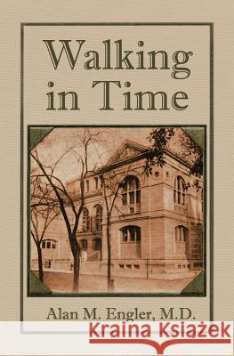 Walking in Time Alan M. Engle 9781478210207 Createspace - książka