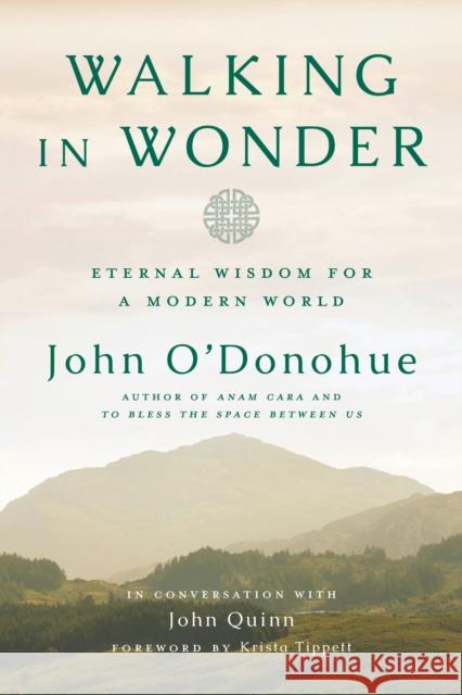 Walking in Wonder: Eternal Wisdom for a Modern World John O'Donohue John Quinn 9780525575283 Convergent Books - książka